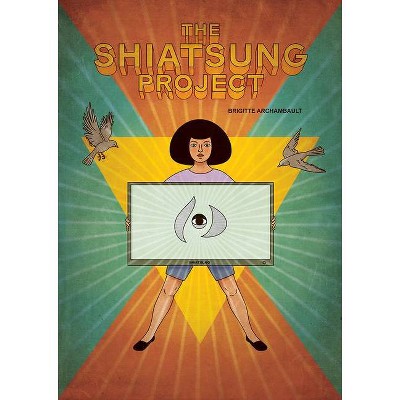 The Shiatsung Project - by  Brigitte Archambault (Paperback)