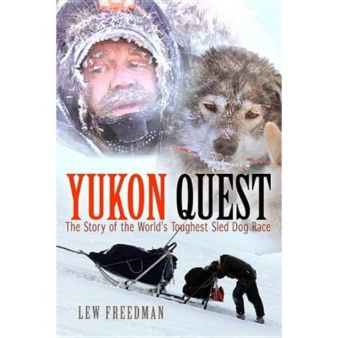 Yukon Quest - by  Lew Freedman (Paperback) - image 1 of 1