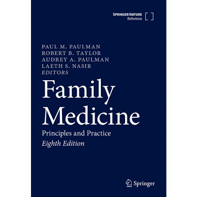 Family Medicine - 8th Edition by  Paul M Paulman & Robert B Taylor & Audrey A Paulman & Laeth S Nasir (Hardcover)