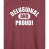 Women's - Instant Message - Delusional And Proud Lightweight French Terry Wide Neck Long Sleeve Graphic Shirt - 2 of 4