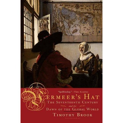 Vermeer's Hat - By Timothy Brook (paperback) : Target