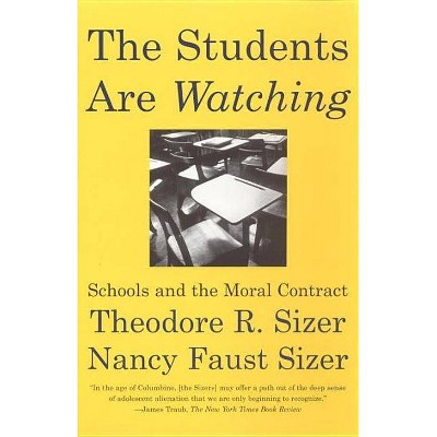 The Students Are Watching - by  Nancy Faust Sizer (Paperback)