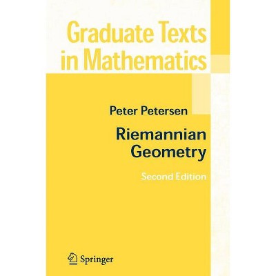 Riemannian Geometry - (Graduate Texts in Mathematics) 2nd Edition by  Peter Petersen (Paperback)