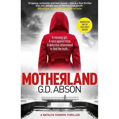  Motherland, Volume 1 - (The Natalya Ivanova Thrillers) by  G D Abson (Paperback) 