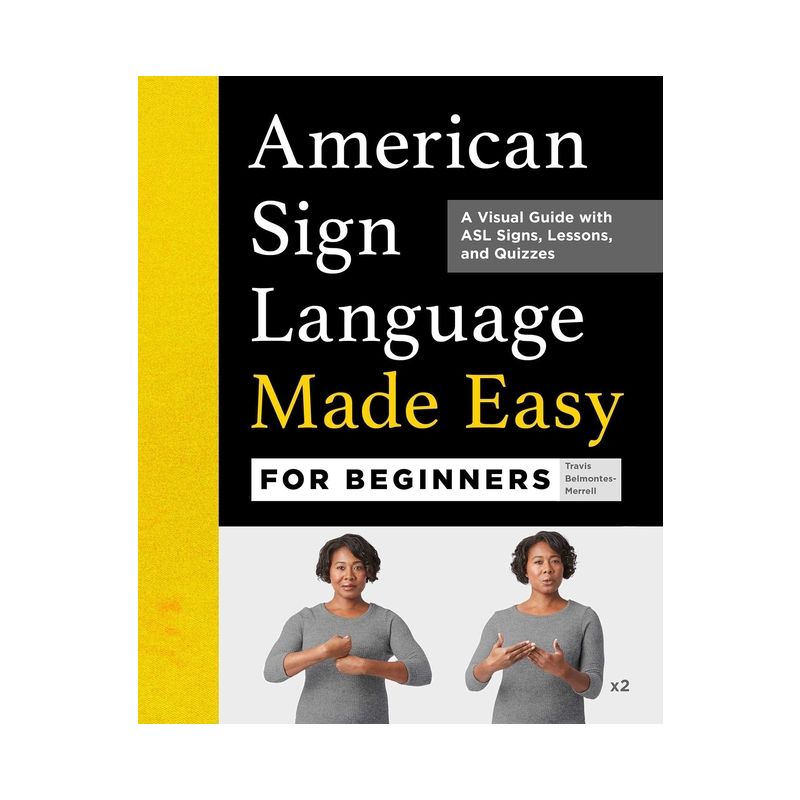 American Sign Language Made Easy for Beginners - by  Travis Belmontes-Merrell (Paperback), 1 of 2