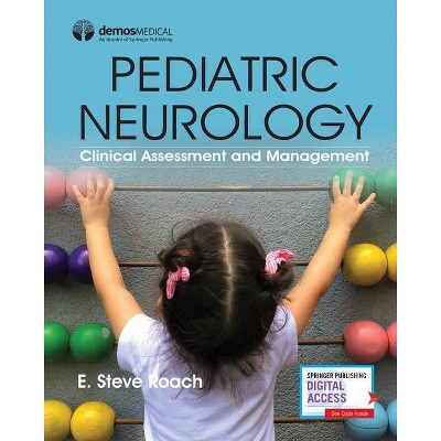 Pediatric Neurology - by  E Steve Roach (Paperback)