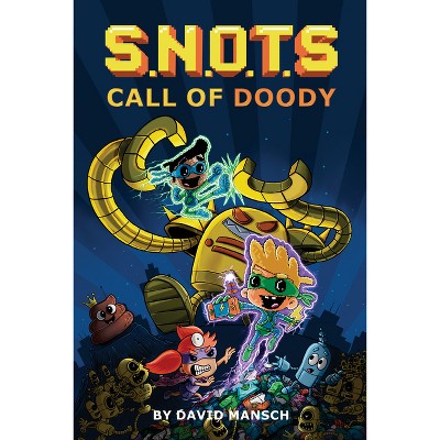 Call of Doody - (S.N.O.T.S.) by  David Mansch (Hardcover)