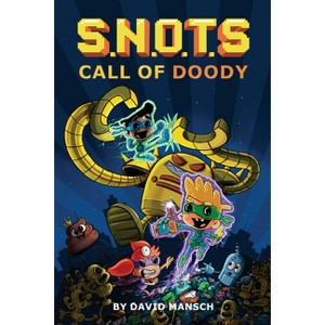 Call of Doody - (S.N.O.T.S.) by  David Mansch (Hardcover) - 1 of 1