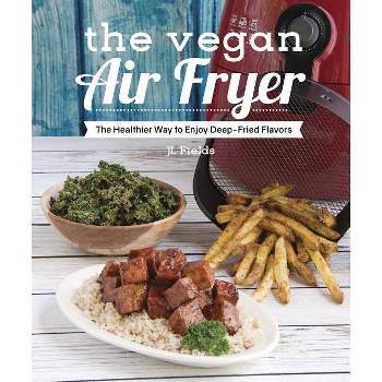The Vegan Air Fryer - by  Jl Fields (Paperback)