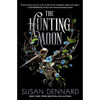 The Hunting Moon - (The Luminaries) by  Susan Dennard (Hardcover)