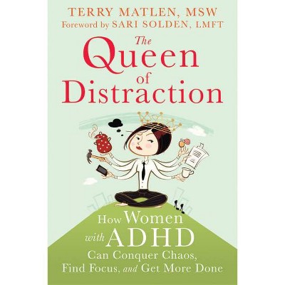 The Queen of Distraction - by  Terry Matlen (Paperback)