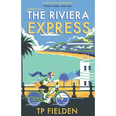  The Riviera Express (a Miss Dimont Mystery, Book 1) - (A Miss Dimont Mystery) by  Tp Fielden (Paperback) 