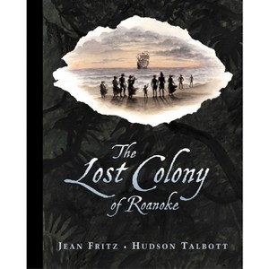 The Lost Colony of Roanoke - by  Jean Fritz (Hardcover) - 1 of 1