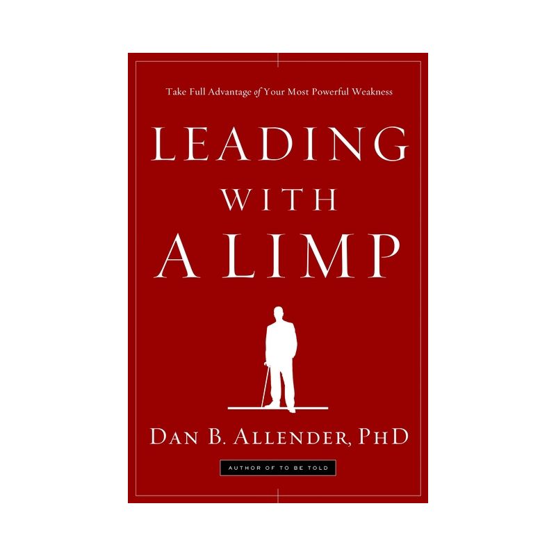 Leading with a Limp - by  Dan B Allender (Paperback), 1 of 2