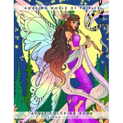 Amazing World of Fairies - by  Elena Yalcin (Paperback)