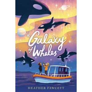 A Galaxy of Whales - by Heather Fawcett - 1 of 1