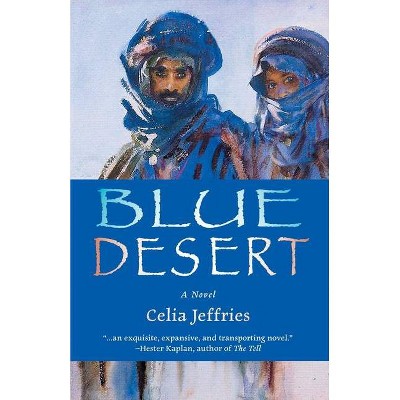 Blue Desert - by  Celia Jeffries (Paperback)