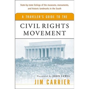 A Traveler's Guide to the Civil Rights Movement - by  Jim Carrier (Paperback) - 1 of 1