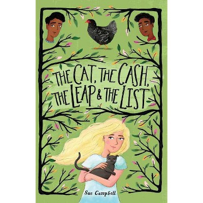 The Cat, the Cash, the Leap, and the List - by  Sue Campbell (Paperback)