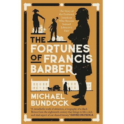 The Fortunes of Francis Barber - by  Michael Bundock (Paperback)