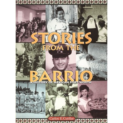 Stories from the Barrio - by  Carlos Cuellár (Paperback)