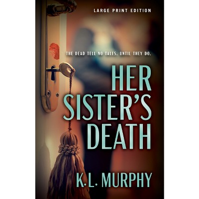 Her Sister's Death - Large Print by  K L Murphy (Paperback)
