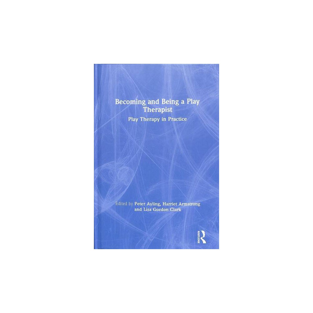 ISBN 9781138560963 Becoming And Being A Play Therapist Play Therapy 