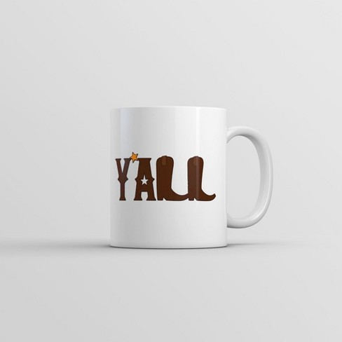 Crazy Dog T shirts Yall Boots Mug Funny Sarcastic Southern Graphic Novelty Coffee Cup 11oz Target