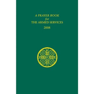 A Prayer Book for the Armed Services - by  The Domestic and Foreign Missionary Society of the Protestant Episcopal Chu (Paperback) - 1 of 1