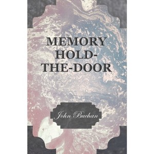 Memory Hold-The-Door - by  John Buchan (Paperback) - 1 of 1