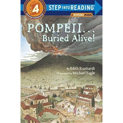 Pompeii...Buried Alive! - (Step Into Reading) by  Edith Kunhardt (Paperback)