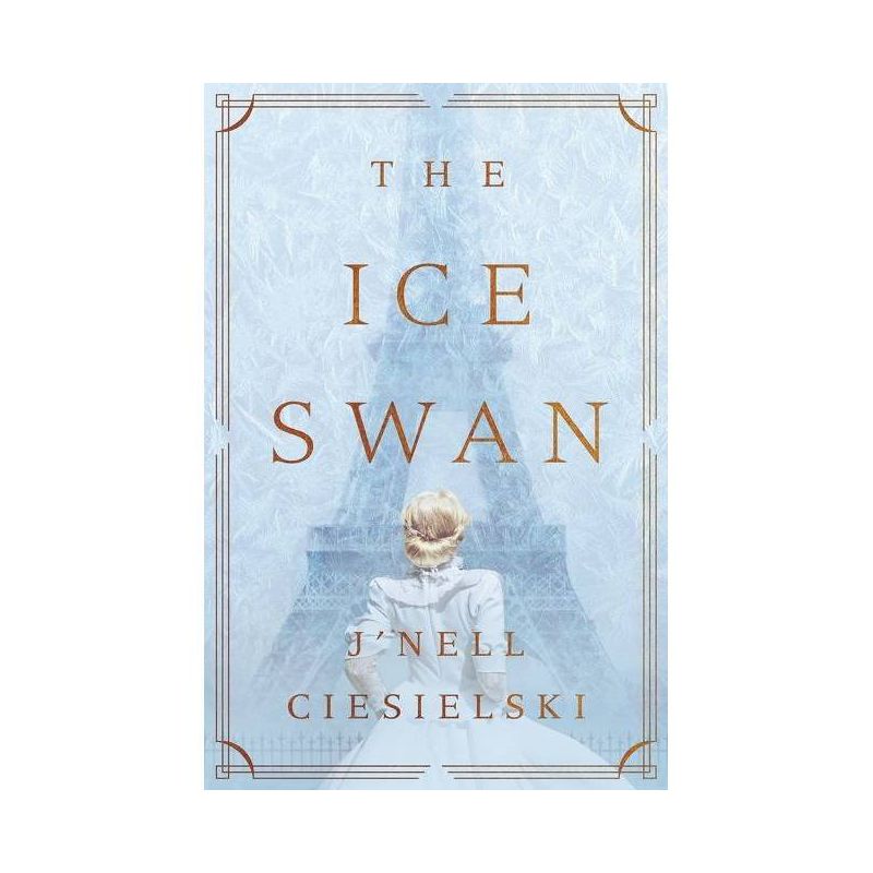 The Ice Swan - by  J&#39;Nell Ciesielski (Paperback), 1 of 2