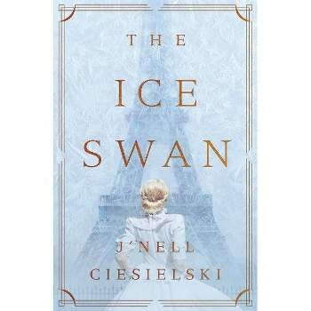 The Ice Swan - by  J'Nell Ciesielski (Paperback)
