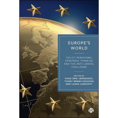 Europe's World - by  Knud Erik Jørgensen & Tonny Brems Knudsen & Laura Landorff (Hardcover)