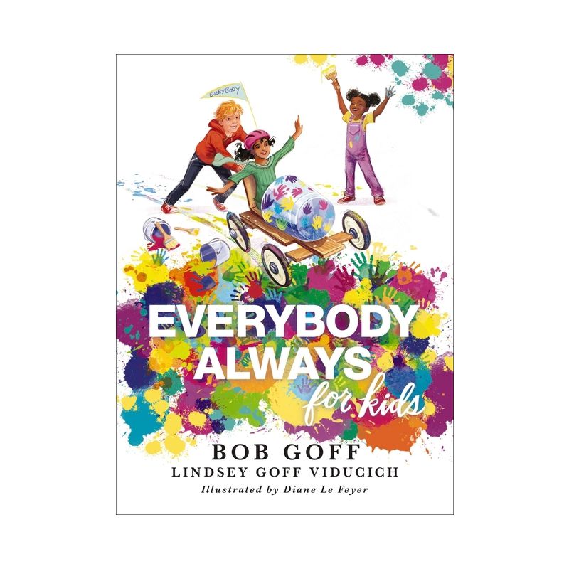 Everybody, Always for Kids - by  Bob Goff & Lindsey Goff Viducich (Hardcover), 1 of 2