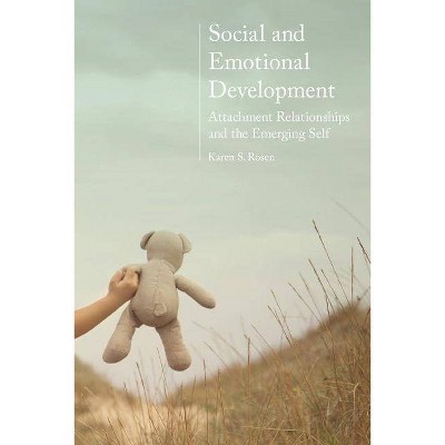 Social and Emotional Development: - by  Karen Rosen (Paperback)