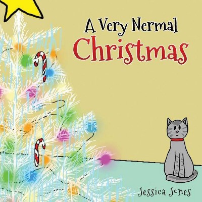 A Very Nermal Christmas - by  Jessica Jones (Paperback)