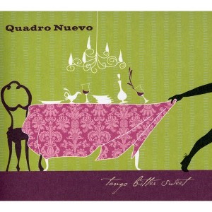 Quadro Nuevo - Tango Bitter Sweet (CD) - 1 of 1