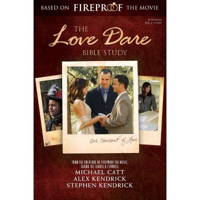 The Love Dare Bible Study (Updated Edition) - Member Book - by  Stephen Kendrick & Alex Kendrick & Michael Catt & Matt Tullos (Paperback)