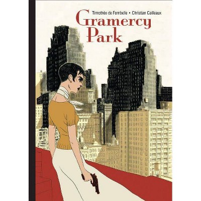 Gramercy Park - by  Timothée de Fombelle (Hardcover)