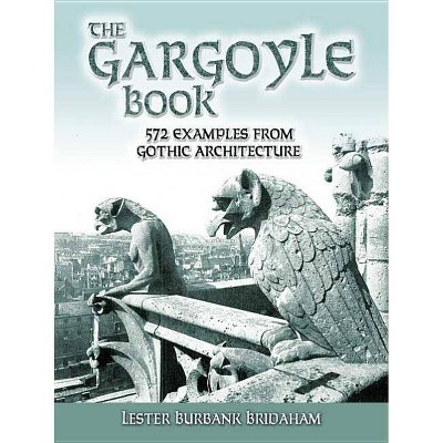 The Gargoyle Book - (Dover Architecture) by  Lester Burbank Bridaham (Paperback)