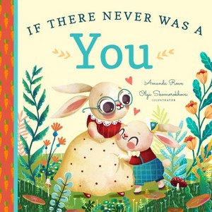 If There Never Was a You - by  Amanda Rowe (Board Book) - 1 of 1