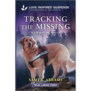 Tracking the Missing - (K-9 Search and Rescue) Large Print by  Sami A Abrams (Paperback) - 1 of 1