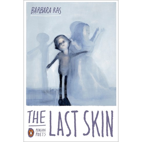 The Last Skin - (Penguin Poets) by  Barbara Ras (Paperback) - image 1 of 1