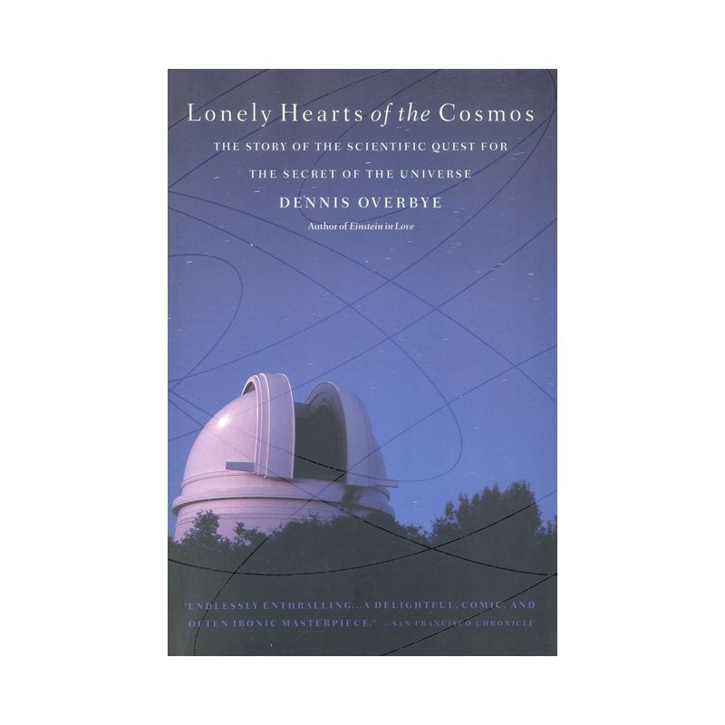 Lonely Hearts of the Cosmos - by  Dennis Overbye (Paperback), 1 of 2