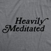 Mens Funny T Shirts Heavily Meditated Shirt Zen Graphic Tee For Men - Crazy Dog Men's T Shirt - 2 of 4