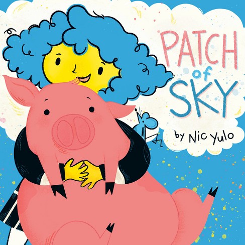 Patch of Sky - by  Nic Yulo (Hardcover) - image 1 of 1