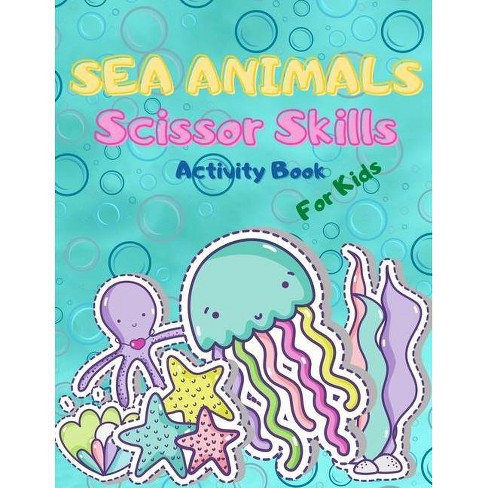 Download Sea Animals Scissor Skills For Kids By Happy Coloring Paperback Target