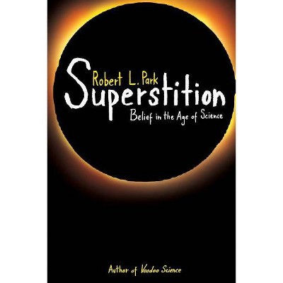 Superstition - by  Robert L Park (Paperback)