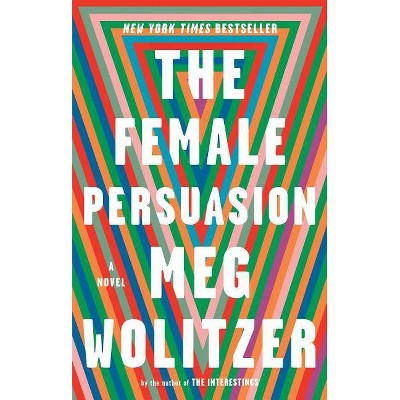 Female Persuasion -  Reprint by Meg Wolitzer (Paperback)